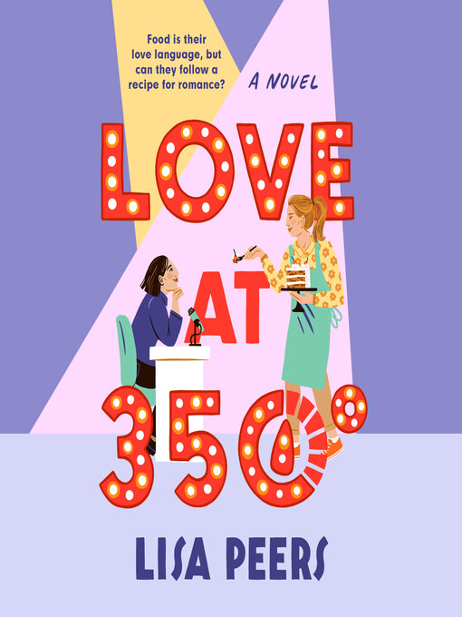 Title details for Love at 350° by Lisa Peers - Wait list